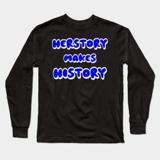 Herstory Long Sleeve T-Shirt